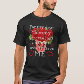Voor moeder gezegde Moederdag verrassing T-shirt