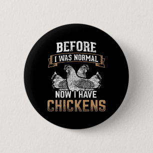 Voor Normaal Nu Heb Ik Kippen Boer Kip O Ronde Button 5,7 Cm