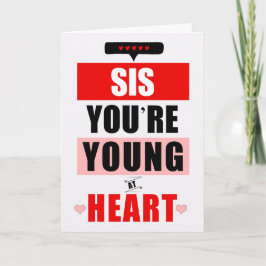 Voor Sister Funny Young at Heart Humorous Birthday Kaart