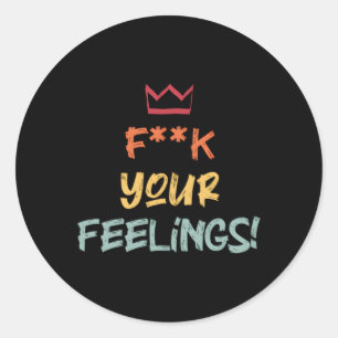 Voor uw gevoelens Motivatie Quote Ronde Sticker