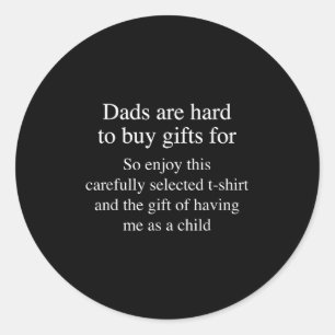 Voor vaders die moeilijk te vinden cadeaus hebben ronde sticker