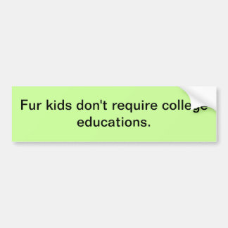 Voor vier kinderen is geen universitaire opleiding bumpersticker
