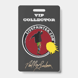 VOOR VIP-VERZAMELAARS VAN LIVEPAINTER NEAL BARBOSA BADGE