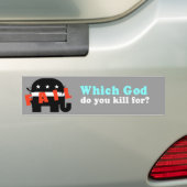 Voor welke God vermoord je? Bumpersticker (Op auto)
