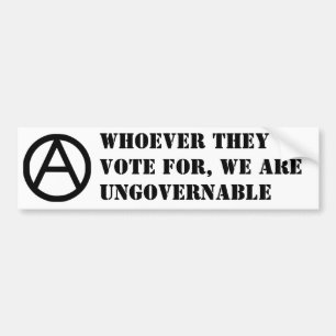 Voor wie ze ook stemmen, we zijn onbestuurbaar. bumpersticker