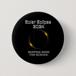 Voor Zonsverduistering Sla Werk Over Wetenschap Ronde Button 5,7 Cm