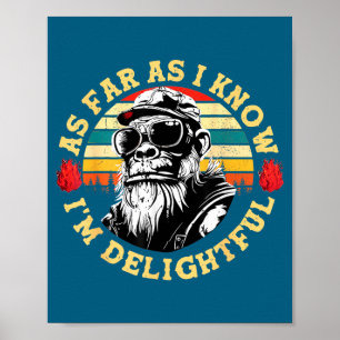 Voor zover ik weet ben ik een verrukkelijke grappi poster