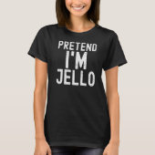 Voorbereiding van Jello Lazy Halloween Costume Par T-shirt (Voorkant)