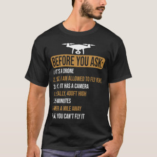 Voordat je Drone Pilot Funny vraagt T-shirt