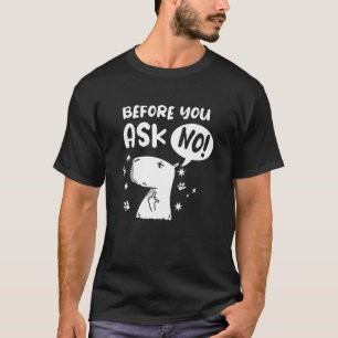 Voordat je het vraagt - Nee! Funny Capybara Capiba T-shirt