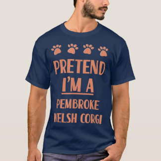 Voorleer Im a Pembroke Welsh Corgi Outfit Hondenra T-shirt