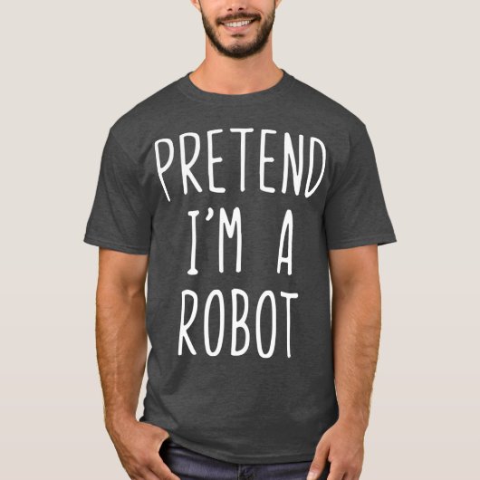 Voorleer Im A Robot Halloween Costume Lazy Easy T-shirt (Voorkant)