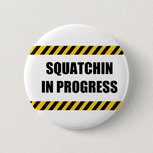 Voorlopig Squatchin Ronde Button 5,7 Cm