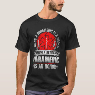 Voormalig paramedic, een in ruste Paramedic, T-shirt