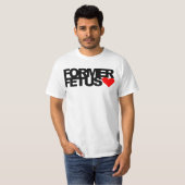 Voormalige foetus t-shirt (Voorkant volledig)