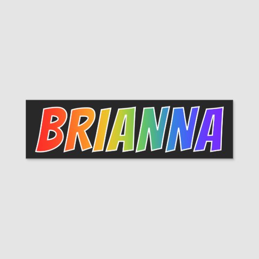 Voornaam "BRIANNA": Fun Rainbow-kleuren Naamplaatje (Voorkant)