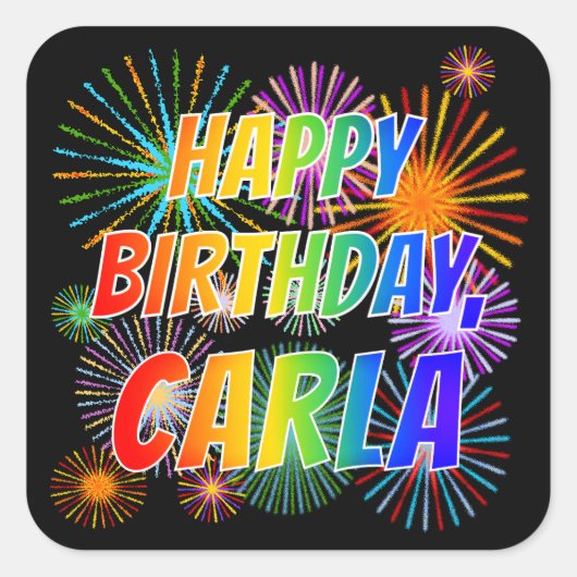 Voornaam "CARLA", gefingeerd "HAPPY BIRTHDAY" Vierkante Sticker (Voorkant)