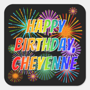 Voornaam "CHEYENNE", geun "HAPPY BIRTHDAY" Vierkante Sticker