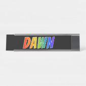 Voornaam "DAWN": Fun Rainbow-kleuren Bureau Naambordje (Voorkant)