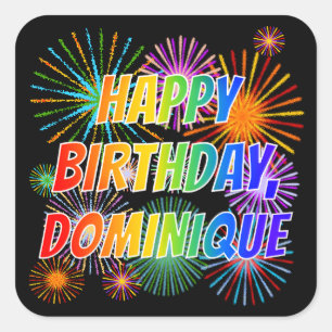 Voornaam "DOMINIQUE", geun "HAPPY BIRTHDAY" Vierkante Sticker