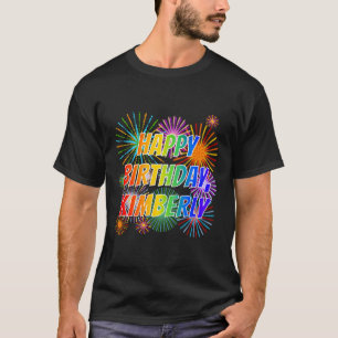 Voornaam "KIMBERLY", geun "HAPPY BIRTHDAY" T-shirt