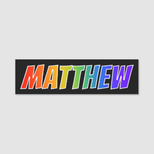 Voornaam "MATTHEW": Fun Rainbow-kleuren Naamplaatje