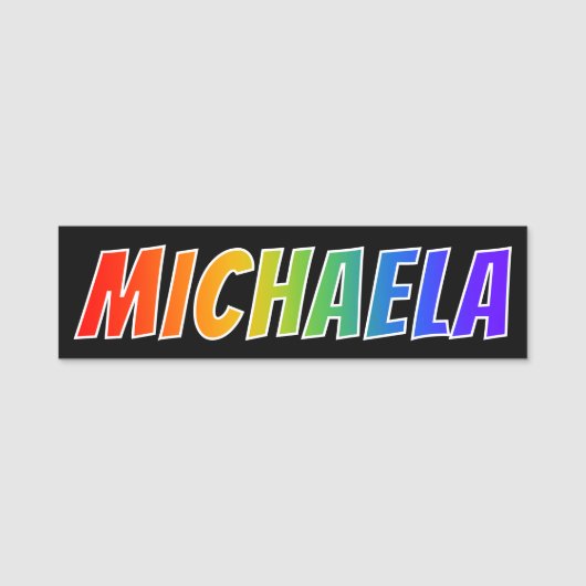 Voornaam "MICHAELA": Fun Rainbow-kleuren Naamplaatje (Voorkant)
