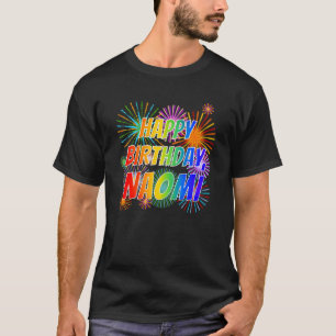 Voornaam "NAOMI", geun "HAPPY BIRTHDAY" T-shirt