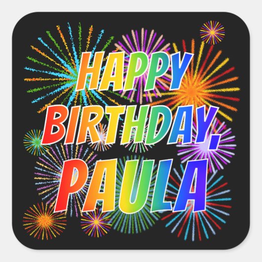 Voornaam "PAULA", geun "HAPPY BIRTHDAY" Vierkante Sticker (Voorkant)
