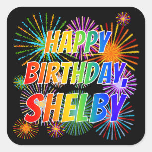 Voornaam "SHELBY", afgekort "HAPPY BIRTHDAY" Vierkante Sticker