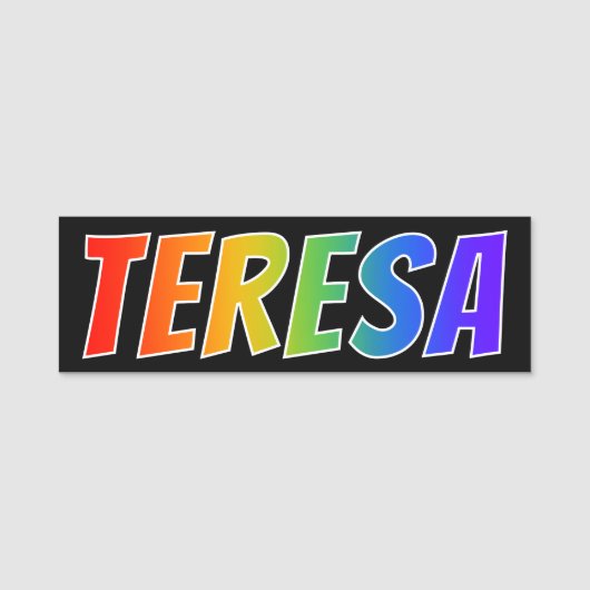 Voornaam "TERESA": Fun Rainbow-kleuren Naamplaatje (Voorkant)