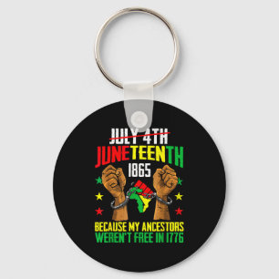 Voorouders waren er niet in 1776 juneteenth 1865 4 sleutelhanger