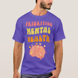 Voorrang geven aan geestelijke gezondheid - Bewust T-shirt