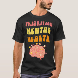 Voorrang geven aan geestelijke gezondheid - Bewust T-shirt