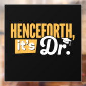 Voortaan is het Dr. PhD Afstuderen doctoraat Raamsticker (Vel 2)