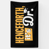 Voortaan is het Dr. PhD Afstuderen doctoraat Spandoek (Verticaal)