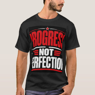 Voortgang Niet Perfectie T-shirt