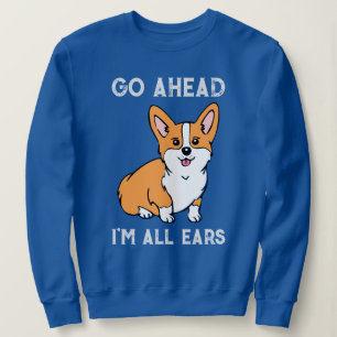 Vooruit. Ik ben allemaal Ears. Corgi Trui