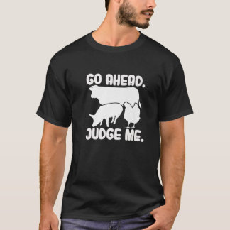 Vooruit. Rechter me. Livestock Show Judas Koe Pig T-shirt