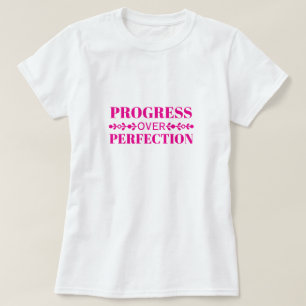 Vooruitgang Boven Perfectie Motivatie Mindful Groe T-shirt