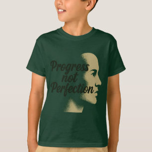 Vooruitgang, geen perfectie, blijf vooruitgaan t-shirt