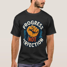 Vooruitgang niet perfectie Shirt Motivatie groei