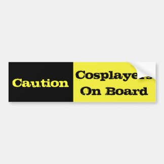 Voorzichtig Cosplayers aan boord Bumpersticker