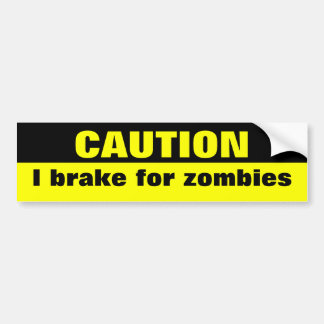 Voorzichtig, ik rem op zombies bumpersticker