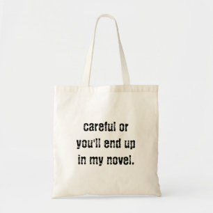 Voorzichtig of je eindigt in mijn roman canvas tas