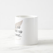 Voorzichtig, of u zult in Mijn Nieuwe Schrijver ei Koffiemok (Center)