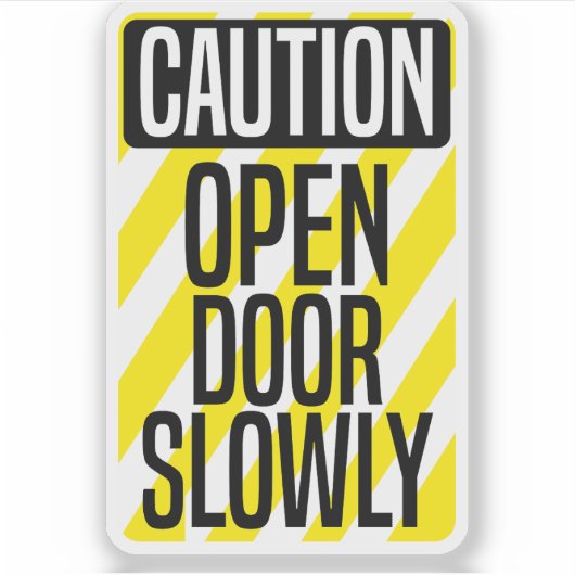 Voorzichtig Open Deur Langzaam Sticker (Voorkant)
