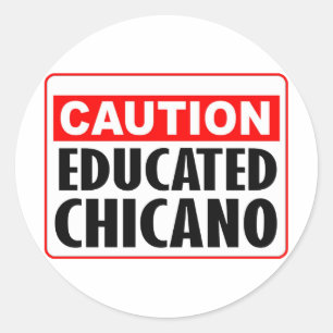 Voorzichtig opgeleide Chicano Ronde Sticker