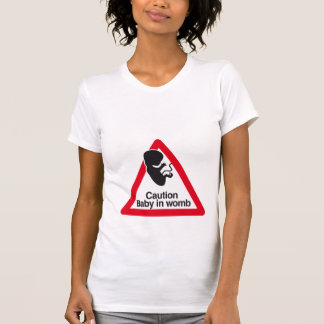 Voorzichtigheid Baby in de baarmoeder T-shirt