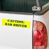 VOORZICHTIGHEID:               BAD-BESTUURDER BUMPERSTICKER (Op Truck)
